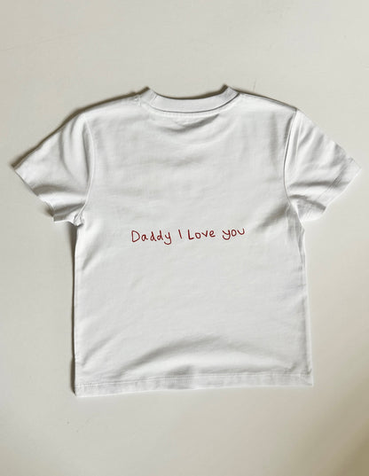 Daddy I love you tee